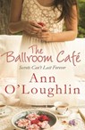 The Ballroom Cafe - Ann O'Loughlin - 9781845029524