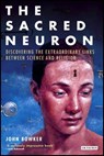 The Sacred Neuron - John Bowker - 9781845113995