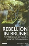 Rebellion in Brunei - HARUN ABDUL (KING'S COLLEGE,  London, UK) Majid - 9781845114237
