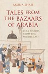 Tales from the Bazaars of Arabia - Amina Shah - 9781845117016