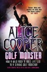 Alice Cooper: Golf Monster - Alice Cooper - 9781845133580
