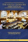 The South China Sea Arbitration - ALFREDO C.,  Jr. Robles - 9781845199623