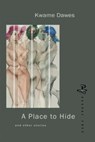 A Place to Hide - Kwame Dawes - 9781845234942