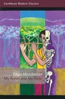 My Bones and My Flute - Edgar Mittelholzer - 9781845235482