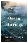Ocean Stirrings: A Work of Fiction in Tribute to Louise Langdon Norton Little, Working Mother and Activist, Mother of Malcolm X and Seven Siblings - Merle Collins - 9781845235529