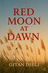 Red Moon at Dawn - Gitan Djeli - 9781845236137