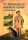 The Botanists and Mountain Guides of Snowdonia - JONES,  Dewi - 9781845240646