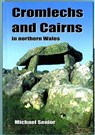 Cromlechs and Cairns - SENIOR,  Michael - 9781845270490