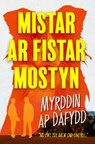 Mistar ar Fistar Mostyn - DAFYDD,  Myrddin ap - 9781845279196