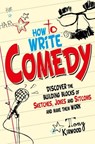 How To Write Comedy - Tony Kirwood - 9781845285616