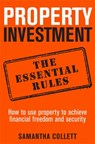 Property Investment: the essential rules - Samantha Collett - 9781845285845