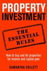 Property Investment: the essential rules - Samantha Collett - 9781845285852