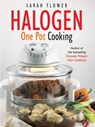 Halogen One Pot Cooking - Sarah Flower - 9781845285869