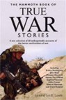 The Mammoth Book of True War Stories - Jon E. Lewis - 9781845291488