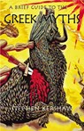A Brief Guide to the Greek Myths - Dr Stephen P. Kershaw - 9781845295127
