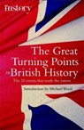 The Great Turning Points of British History - Michael Wood - 9781845299279