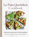 Le Pain Quotidien Cookbook - Alain Coumont ; Jean-Pierre Gabriel - 9781845338510