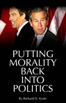 Putting Morality Back into Politics - Richard Ryder - 9781845400477