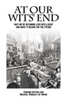 At Our Wits' End - Edward Dutton ; Michael A. Woodley of Menie - 9781845409852