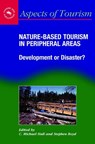 Nature-Based Tourism in Peripheral Areas - C. Michael Hall ; Stephen W. Boyd - 9781845410001