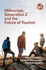 Millennials, Generation Z and the Future of Tourism - Fabio Corbisiero ; Salvatore Monaco ; Elisabetta Ruspini - 9781845417604