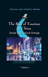The Rise of Tourism in China - Yiping Li - 9781845418908