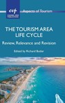 The Tourism Area Life Cycle - Richard Butler - 9781845419134