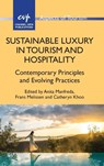 Sustainable Luxury in Tourism and Hospitality - Anita Manfreda ; Frans Melissen ; Catheryn Khoo - 9781845419592