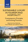 Sustainable Luxury in Tourism and Hospitality - Anita Manfreda ; Frans Melissen ; Catheryn Khoo - 9781845419592