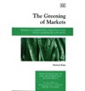 The Greening of Markets - Michael Kuhn - 9781845420123
