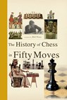 History of chess in fifty moves - bill price - 9781845436094