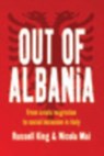 Out of Albania - Russell King ; Nicola Mai - 9781845455446
