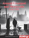 Around Liverpool and Merseyside in the 1960s - HARDY,  Clive - 9781845472511