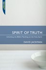Spirit of Truth - David Jackman - 9781845500573