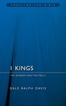 1 Kings: The Wisdom And the Folly - Dale Ralph Davis - 9781845502515