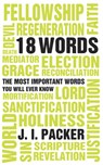 18 Words - J. I. Packer - 9781845503277