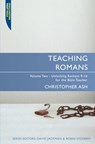 Teaching Romans - Christopher Ash - 9781845504564