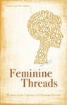 Feminine Threads - Diana Lynn Severance - 9781845506407
