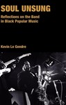 Soul Unsung - Kevin Le Gendre - 9781845535438