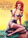 The Art of Reginald Heade - Stephen James Walker - 9781845831165