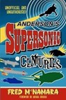 Andersons' Supersonic Centuries - Fred McNamara - 9781845831974