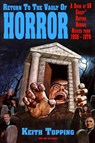 Return To The Vault of Horror (A Guide to 58 Great British Horror Movies From 1956 – 1978) - Keith Topping - 9781845832407