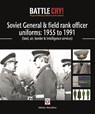 Soviet General and Field Rank Officers Uniforms: 1955 to 1991 - STREATHER,  Adrian - 9781845842673