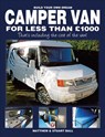 Build Your Own Dream Camper Van for Less Than GBP1000 - Matthew Ball ; Stuart Ball ; Robert Ball - 9781845845247