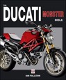 The Ducati Monster Bible - Ian Falloon - 9781845846367