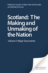 Scotland: The Making and Unmaking of the Nation - Caroline Erskine ; Alan R. (Senior Lecturer in History MacDonald ; Michael Penman - 9781845860301