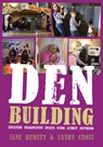Den Building - Jane Hewitt ; Cathy Cross - 9781845909529