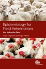 Epidemiology for Field Veterinarians - Evan (AusVet Animal Health Services Sergeant ; Nigel (AusVet Animal Health Services Perkins - 9781845936914