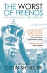 The Worst of Friends - Colin Shindler - 9781845968359