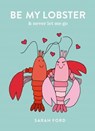 Be My Lobster - Sarah Ford - 9781846015892